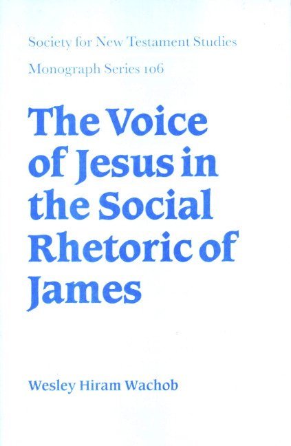 The Voice of Jesus in the Social Rhetoric of James 1