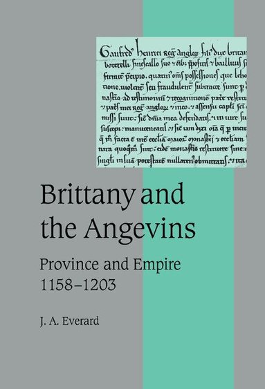 J. A. Everard - Brittany and the Angevins, Inbunden