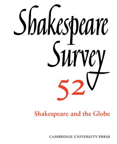Stanley Wells, Stanley Wells - Shakespeare Survey: Volume 52, Shakespeare and The Globe, Inbunden