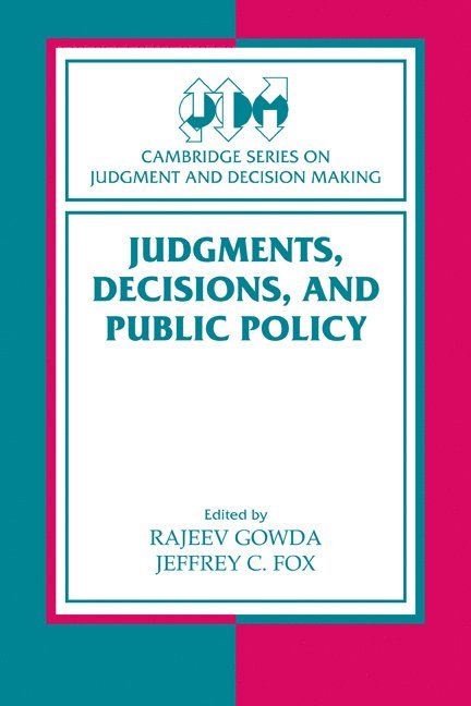 Judgments, Decisions, and Public Policy 1
