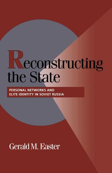 Gerald M. Easter - Reconstructing the State, Inbunden
