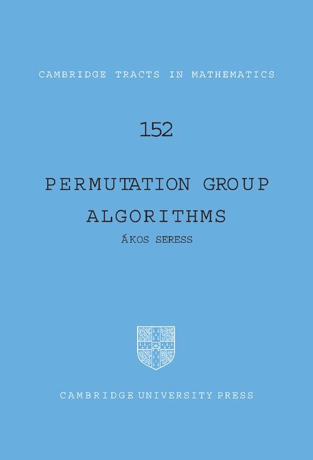 Akos (Ohio State University) Seress, Akos Seress, Kos Seress, Bela Bollobas - Permutation Group Algorithms, Inbunden