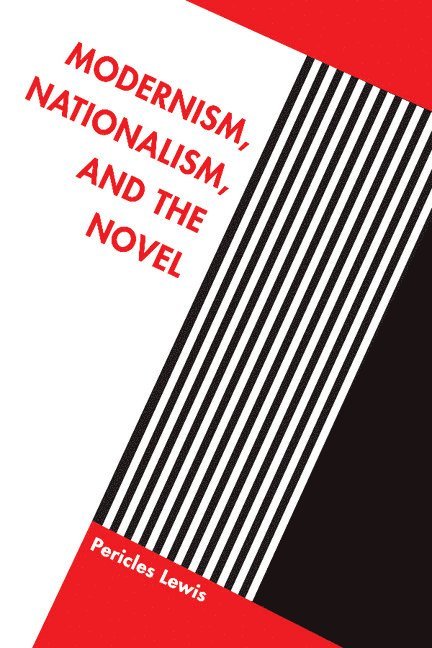 Modernism, Nationalism, and the Novel 1