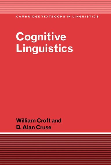 William Croft, D. Alan Cruse - Cognitive Linguistics, Inbunden