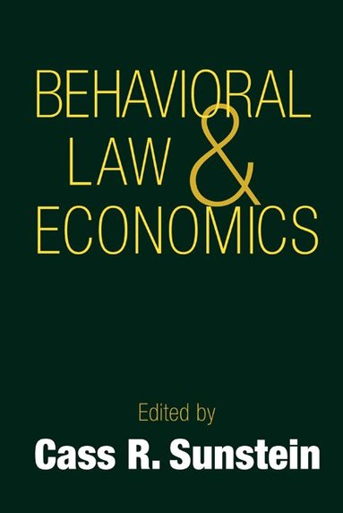 Cass R. Sunstein, Cass R. Sunstein - Behavioral Law and Economics, Inbunden