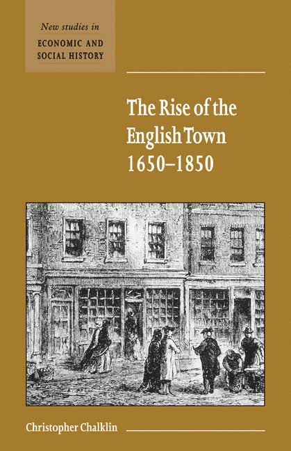 The Rise of the English Town, 1650-1850 1