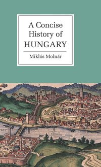 bokomslag A Concise History of Hungary