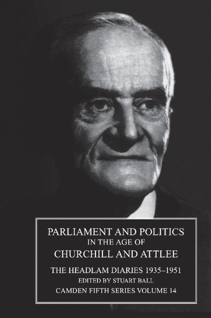 Parliament and Politics in the Age of Churchill and Attlee 1