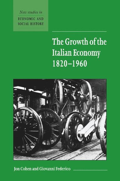 bokomslag The Growth of the Italian Economy, 1820-1960