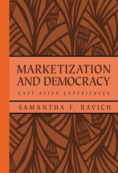Samantha F. Ravich, Jr. Wolf - Marketization and Democracy, Inbunden
