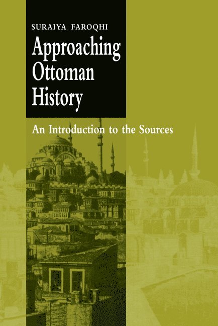 Approaching Ottoman History 1