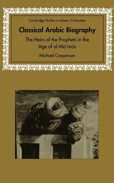 Michael Cooperson, David Morgan - Classical Arabic Biography, Inbunden