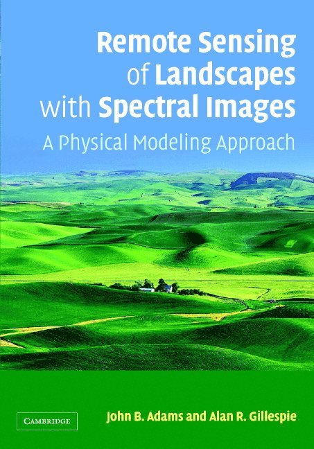 Remote Sensing of Landscapes with Spectral Images: A Physical Modeling Approach 1