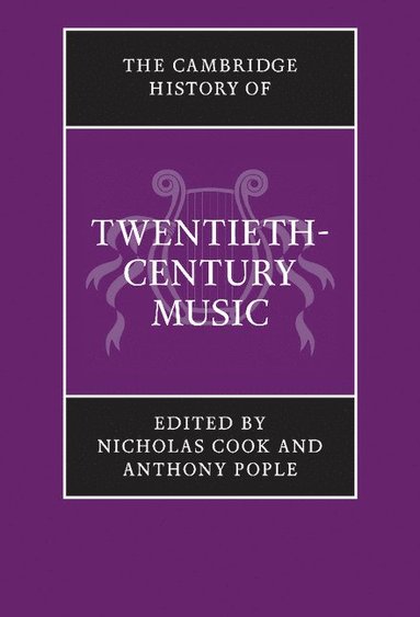 bokomslag The Cambridge History of Twentieth-Century Music