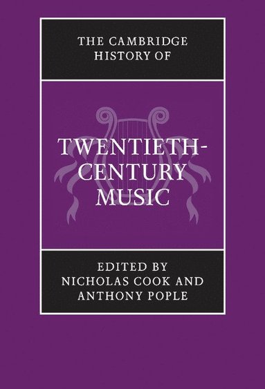 bokomslag The Cambridge History of Twentieth-Century Music