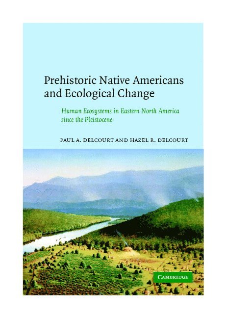 Prehistoric Native Americans and Ecological Change 1