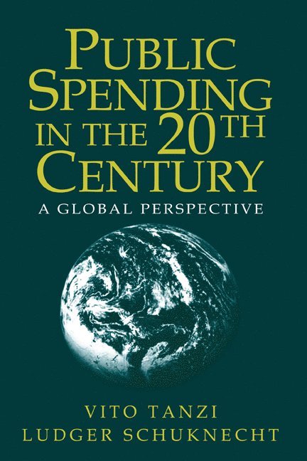 Washington DC) Tanzi, Vito (International Monetary Fund Institute, Frankfurt) Schuknecht, Ludger (European Central Bank, Vito Tanzi, Ludger Schuknecht - Public Spending in the 20th Century, Inbunden