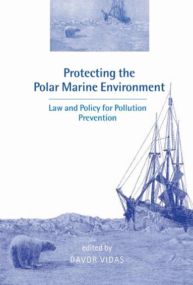 bokomslag Protecting the Polar Marine Environment