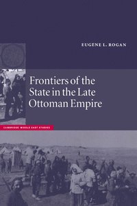 bokomslag Frontiers of the State in the Late Ottoman Empire
