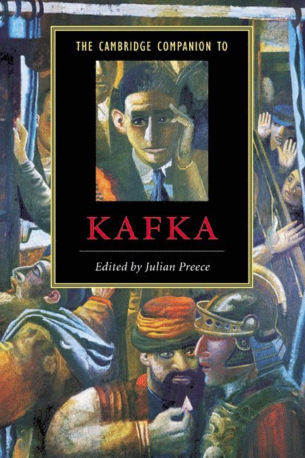 Canterbury) Preece, Julian (University of Kent, Julian Preece, Preece Julian - The Cambridge Companion to Kafka, Inbunden