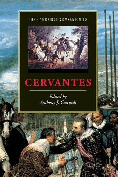 Anthony J. Cascardi - The Cambridge Companion to Cervantes, Inbunden