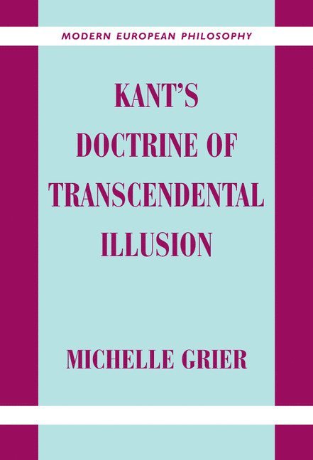 Michelle (University of San Diego) Grier, Michelle Grier - Kant's Doctrine of Transcendental Illusion, Inbunden