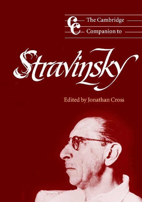 Jonathan (University of Bristol) Cross, Jonathan Cross, Cross Jonathan - The Cambridge Companion to Stravinsky, Häftad