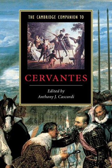 Anthony J. Cascardi, Anthony J. Cascardi - The Cambridge Companion to Cervantes, Häftad