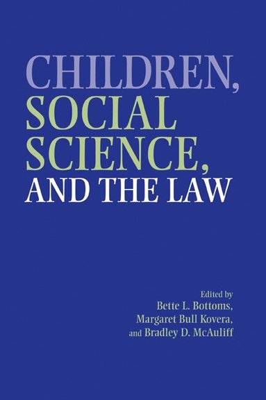 Bette L. Bottoms, Margaret Bull Kovera, Bradley D. McAuliff - Children, Social Science, and the Law, Häftad