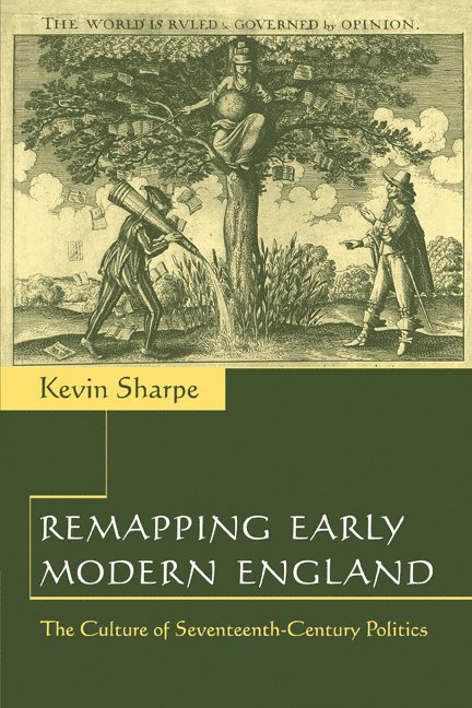 Kevin Sharpe, Kevin (University of Southampton) Sharpe, Kavin Sharpe - Remapping Early Modern England, Häftad