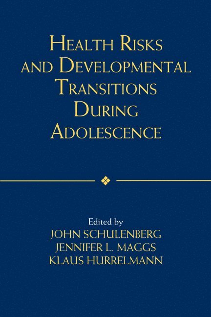 Health Risks and Developmental Transitions during Adolescence 1