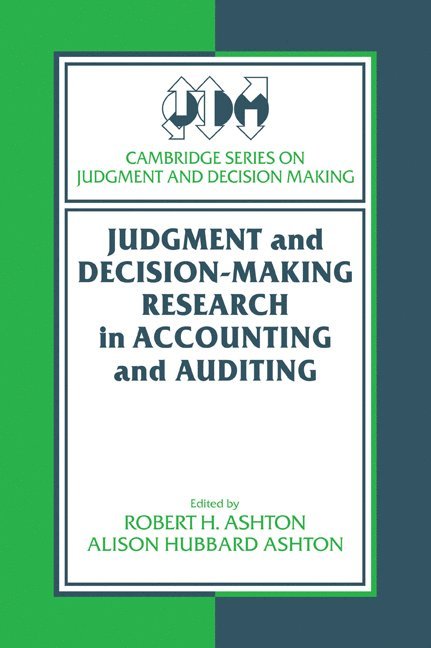 Judgment and Decision-Making Research in Accounting and Auditing 1