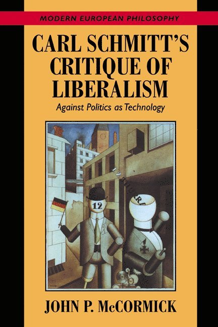 Carl Schmitt's Critique of Liberalism 1