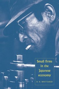 bokomslag Small Firms in the Japanese Economy