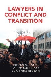 Lawyers in Conflict and Transition 1