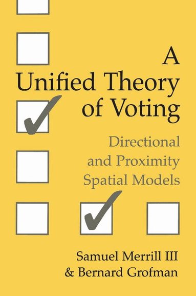 Samuel Merrill, III, Bernard Grofman - A Unified Theory of Voting, Häftad