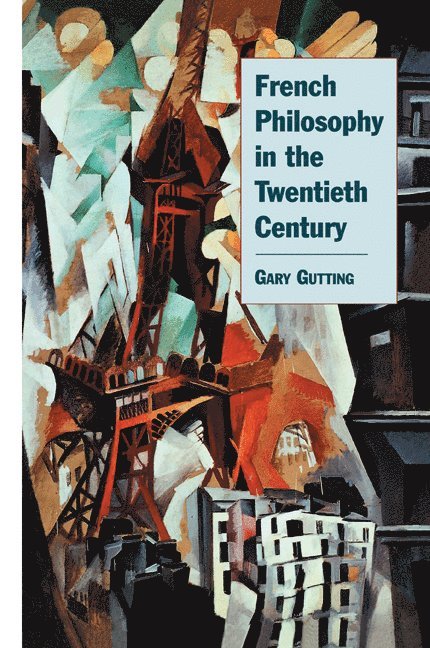 French Philosophy in the Twentieth Century 1