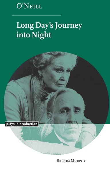 Brenda Murphy, Michael Robinson - O'Neill: Long Day's Journey into Night, Häftad