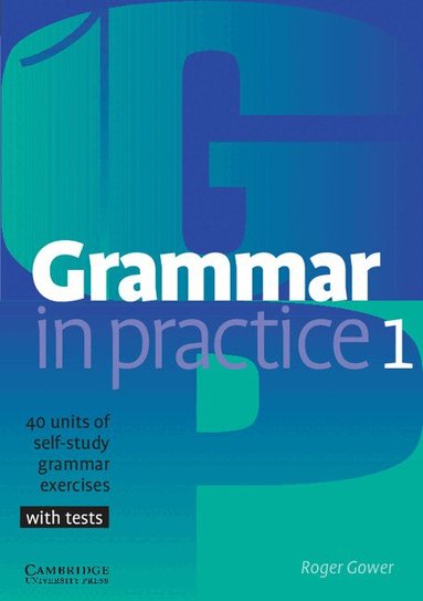Roger Gower - Grammar in Practice 1, Häftad