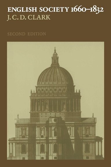 J. C. D. Clark - English Society, 1660-1832, Häftad