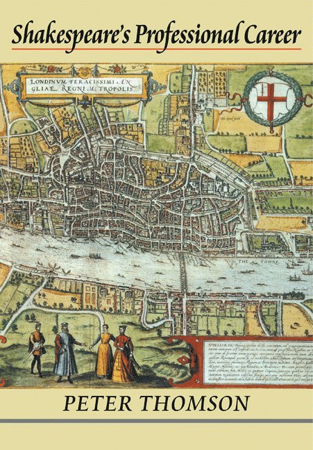 Peter (University of Exeter) Thomson, Peter Thomson - Shakespeare's Professional Career, Häftad