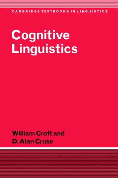 William Croft, D. Alan Cruse - Cognitive Linguistics, Häftad