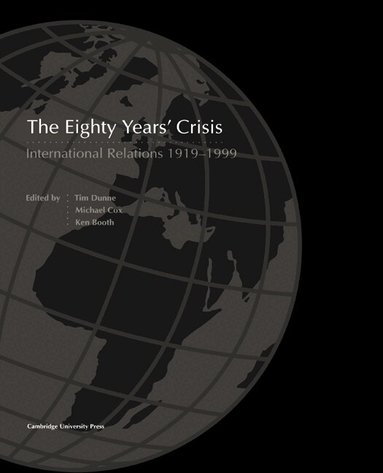 Tim Dunne, Michael Cox, Ken Booth - The Eighty Years' Crisis, Häftad