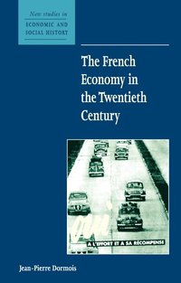 bokomslag The French Economy in the Twentieth Century