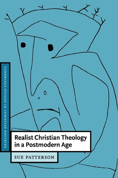 Sue Patterson, Daniel W. Hardy - Realist Christian Theology in a Postmodern Age, Häftad