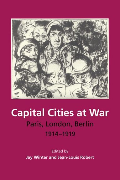 Jay Winter, Jean-Louis Robert, Jay Winter, Jean-Louis Robert - Capital Cities at War, Häftad