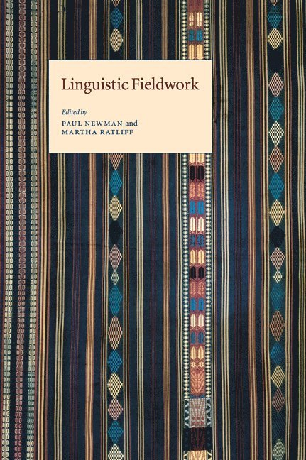 Paul (Indiana University) Newman, Martha (Wayne State University) Ratliff, Paul Newman, Martha Ratliff - Linguistic Fieldwork, Häftad