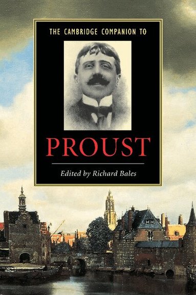 Richard Bales - The Cambridge Companion to Proust, Häftad