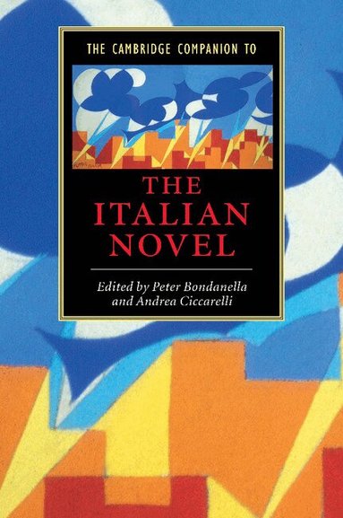 Peter Bondanella, Andrea Ciccarelli - The Cambridge Companion to the Italian Novel, Häftad