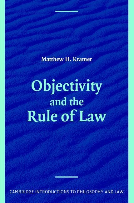 Objectivity and the Rule of Law 1